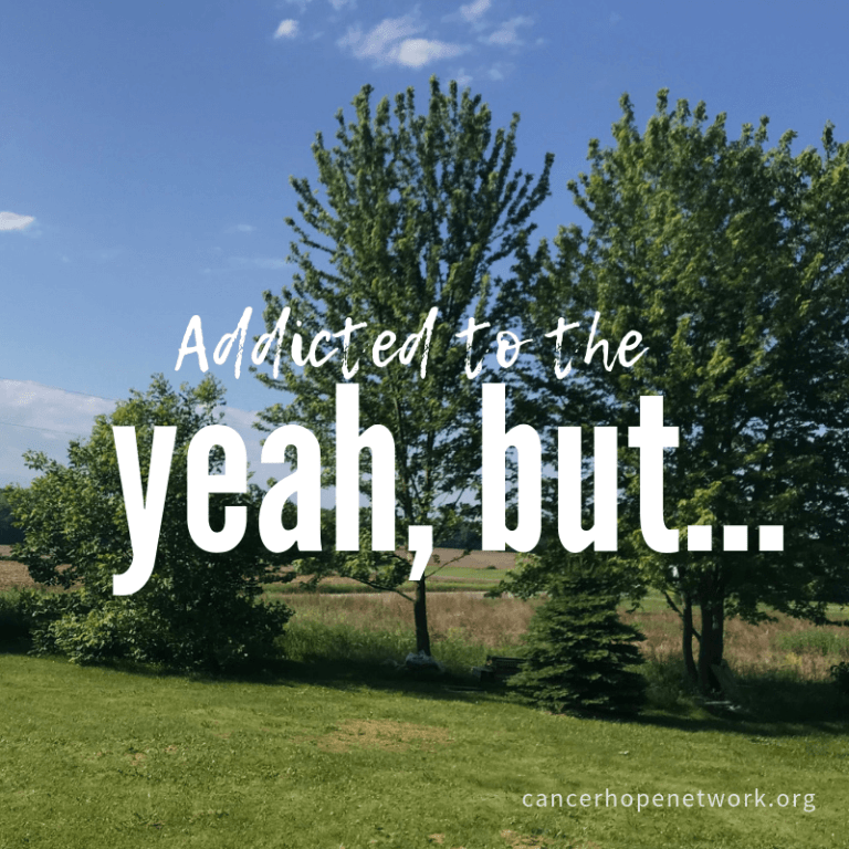 Yeah, but - stories of cancer survivors who are finding hope and giving support
